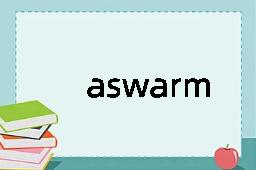 aswarm