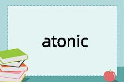 atonic