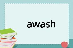 awash