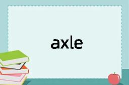 axle