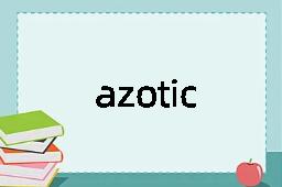 azotic