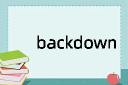 backdown