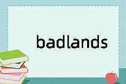 badlands