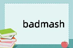 badmash