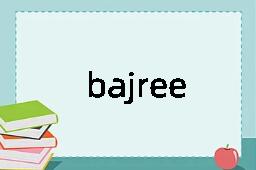 bajree