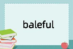 balefully