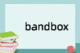 bandbox