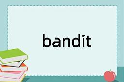 bandit