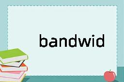 bandwidth