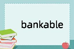 bankable