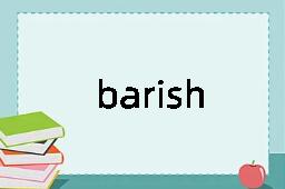 barish