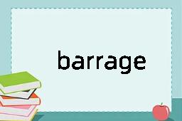 barrage