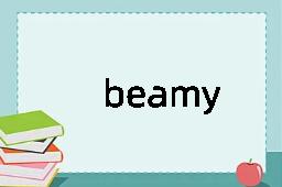 beamy