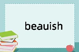 beauish