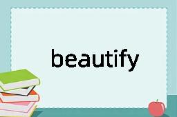 beautify