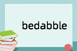 bedabble