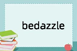 bedazzle