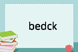 bedck