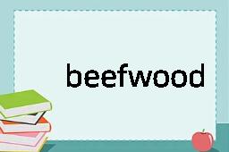 beefwood