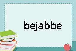 bejabbers