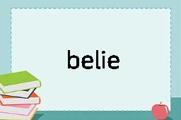 belie