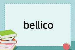 bellicose