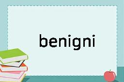 benignity