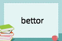 bettor