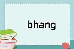 bhang