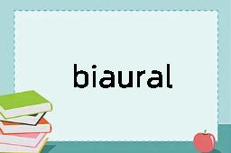 biaural