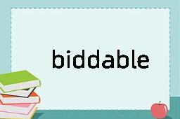 biddable