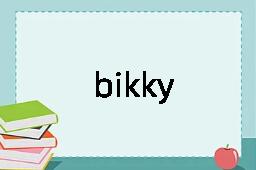 bikky