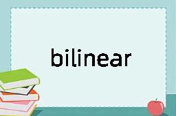 bilinear