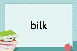 bilk