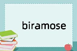 biramose