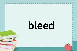 bleed