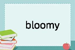 bloomy