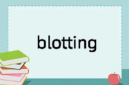 blotting