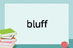 bluff