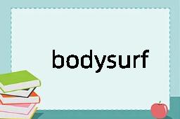 bodysurf