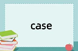 case