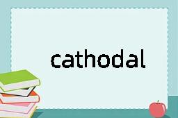 cathodal