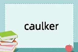 caulker