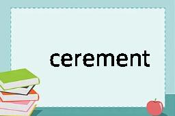 cerement