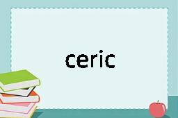 ceric