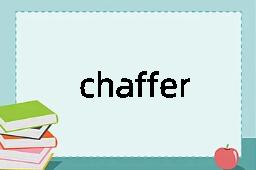 chaffer