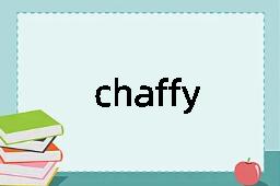 chaffy