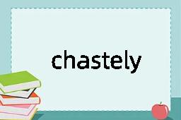 chastely