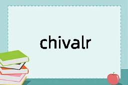 chivalrously