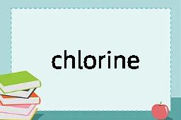 chlorine